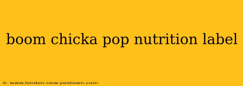 boom chicka pop nutrition label