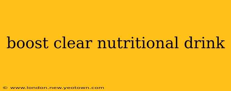 boost clear nutritional drink