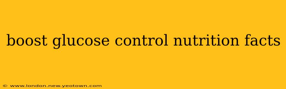 boost glucose control nutrition facts