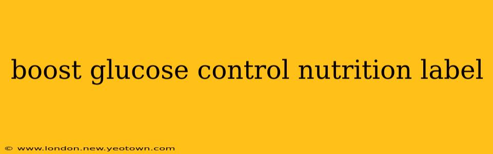 boost glucose control nutrition label