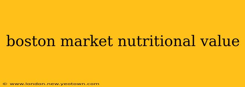 boston market nutritional value
