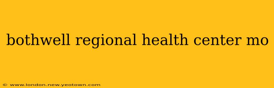 bothwell regional health center mo