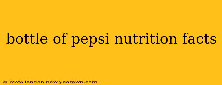 bottle of pepsi nutrition facts
