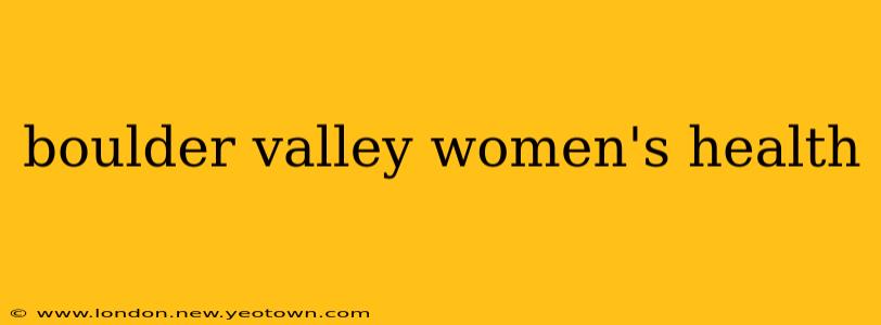 boulder valley women's health