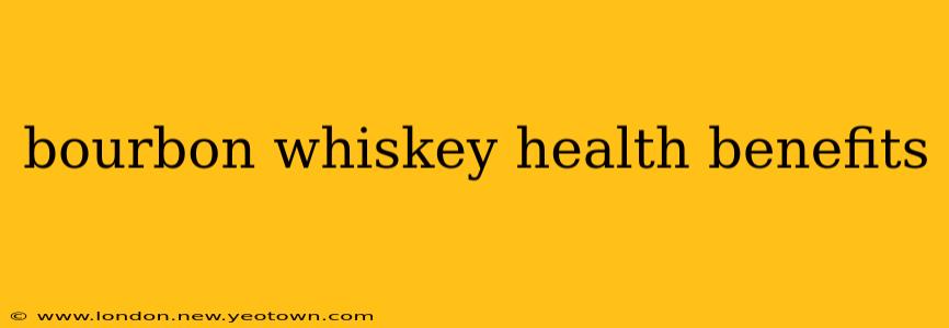 bourbon whiskey health benefits