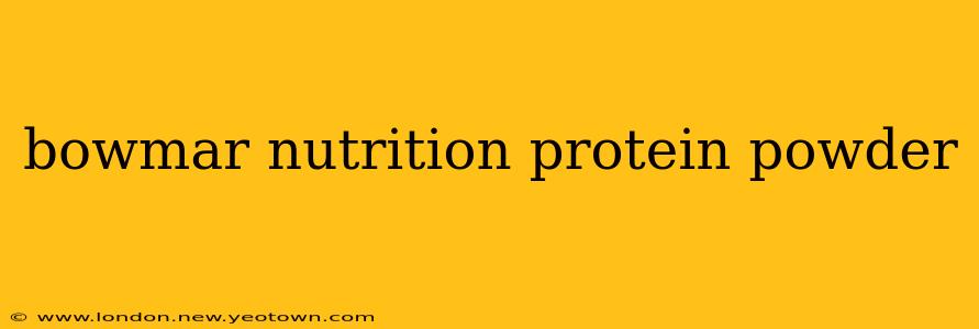 bowmar nutrition protein powder
