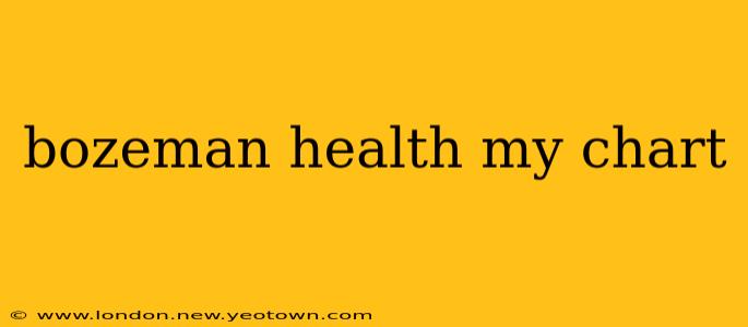 bozeman health my chart