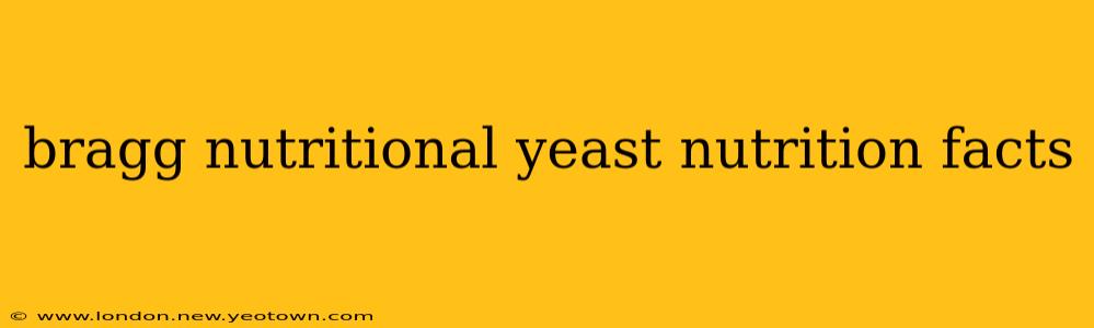 bragg nutritional yeast nutrition facts