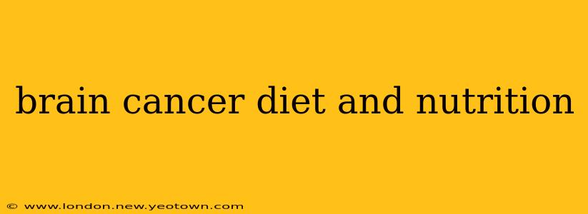 brain cancer diet and nutrition