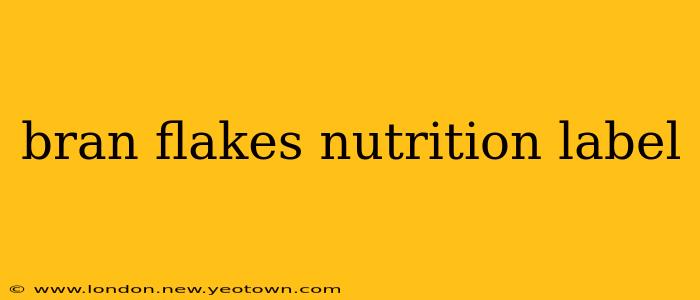 bran flakes nutrition label