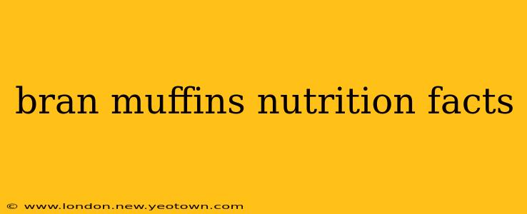 bran muffins nutrition facts
