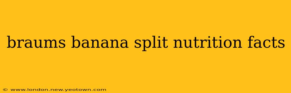 braums banana split nutrition facts