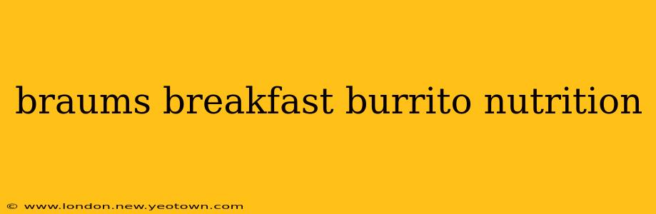 braums breakfast burrito nutrition