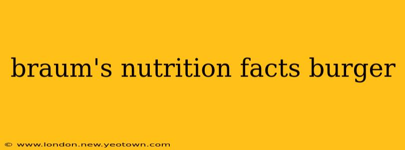 braum's nutrition facts burger