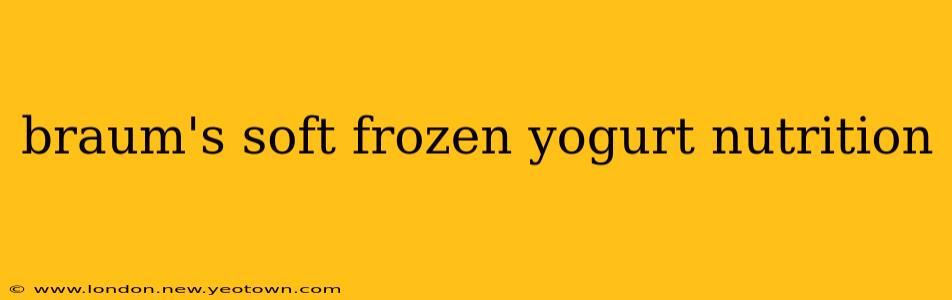braum's soft frozen yogurt nutrition