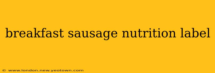 breakfast sausage nutrition label