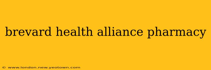 brevard health alliance pharmacy