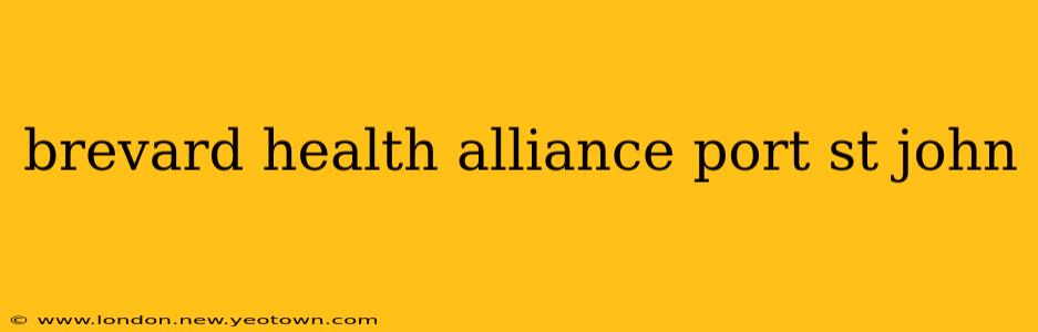 brevard health alliance port st john