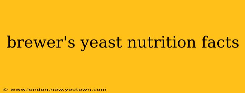 brewer's yeast nutrition facts