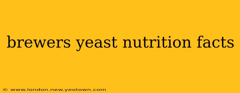 brewers yeast nutrition facts
