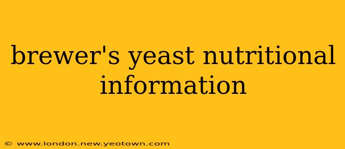 brewer's yeast nutritional information