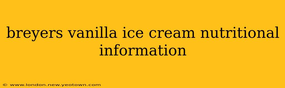 breyers vanilla ice cream nutritional information