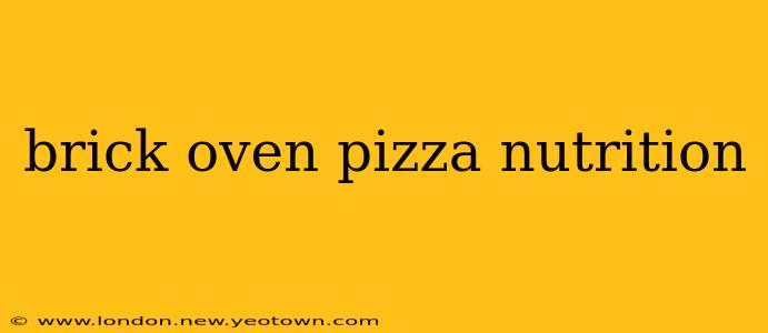 brick oven pizza nutrition