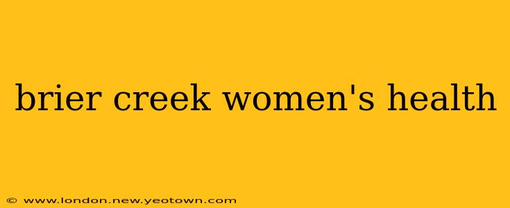 brier creek women's health