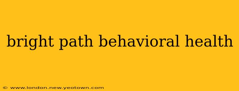 bright path behavioral health
