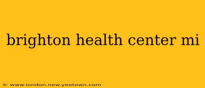 brighton health center mi