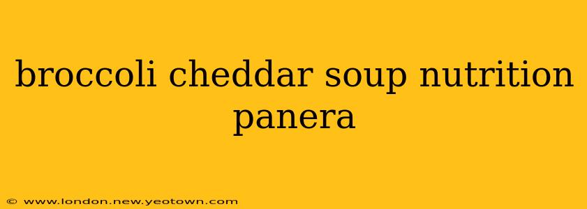 broccoli cheddar soup nutrition panera