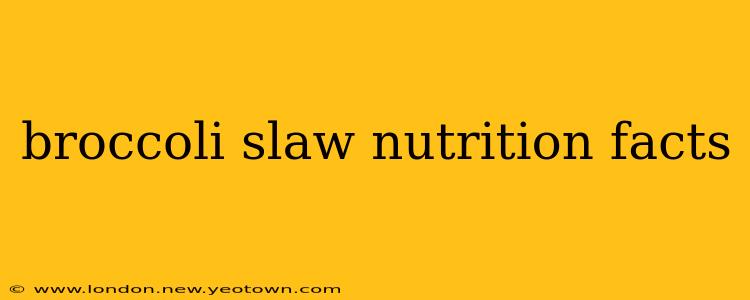 broccoli slaw nutrition facts