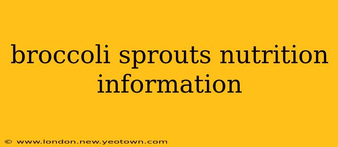 broccoli sprouts nutrition information