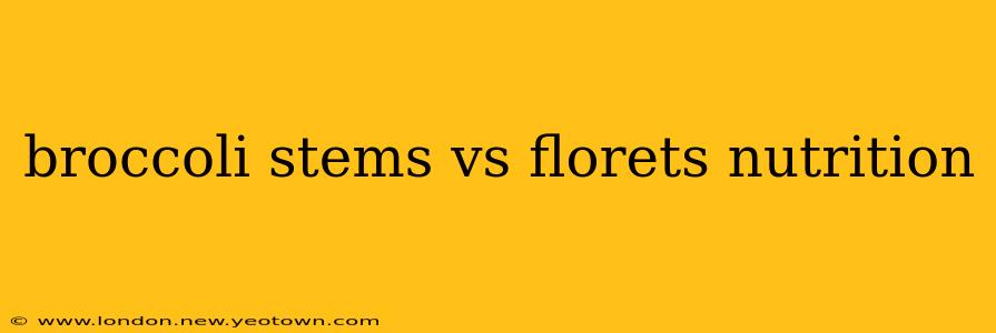 broccoli stems vs florets nutrition