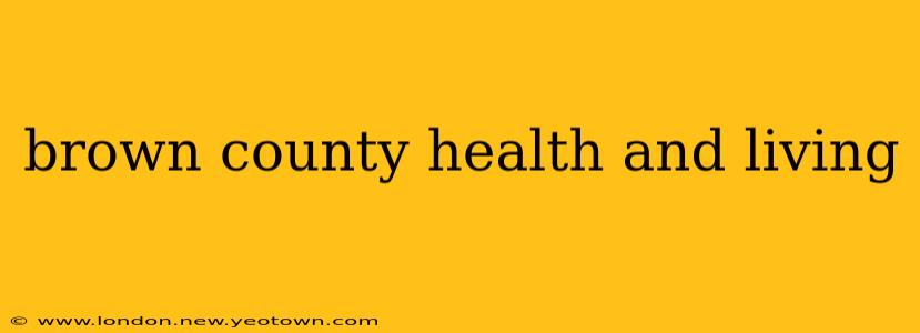 brown county health and living