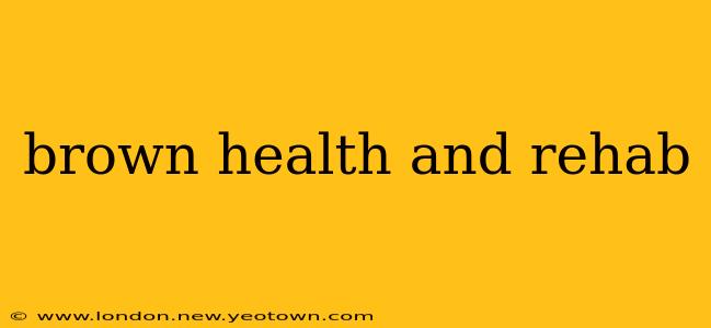 brown health and rehab
