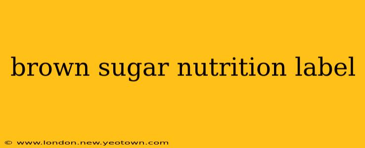 brown sugar nutrition label
