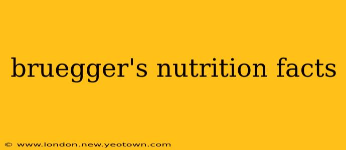 bruegger's nutrition facts
