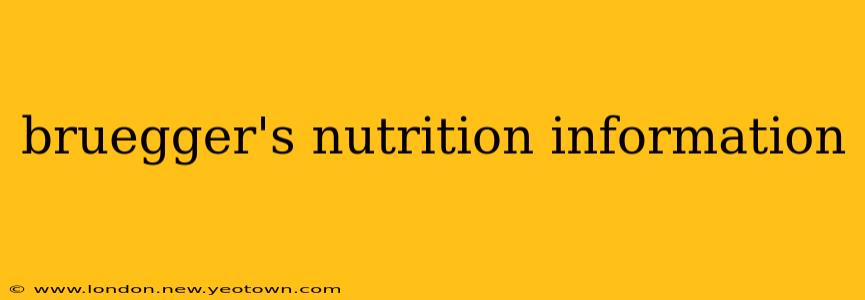 bruegger's nutrition information