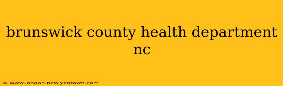 brunswick county health department nc
