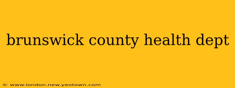 brunswick county health dept
