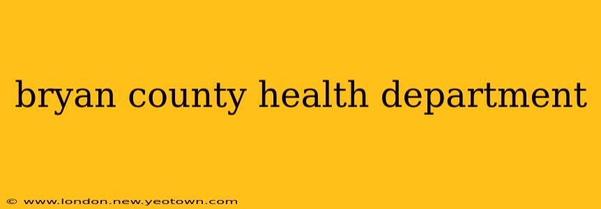 bryan county health department