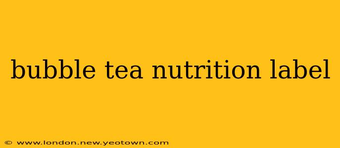 bubble tea nutrition label