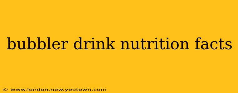 bubbler drink nutrition facts