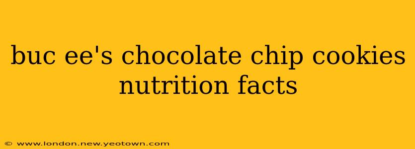 buc ee's chocolate chip cookies nutrition facts