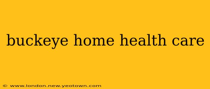 buckeye home health care