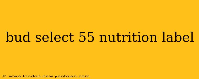 bud select 55 nutrition label