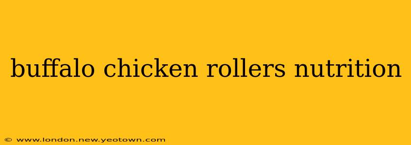 buffalo chicken rollers nutrition