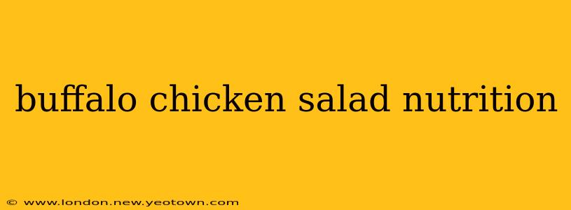 buffalo chicken salad nutrition
