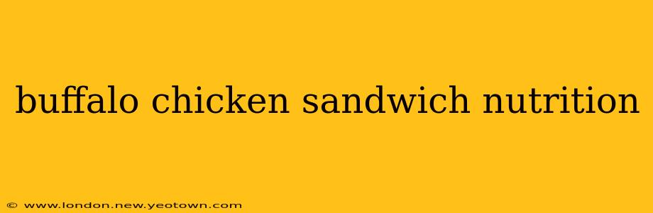 buffalo chicken sandwich nutrition